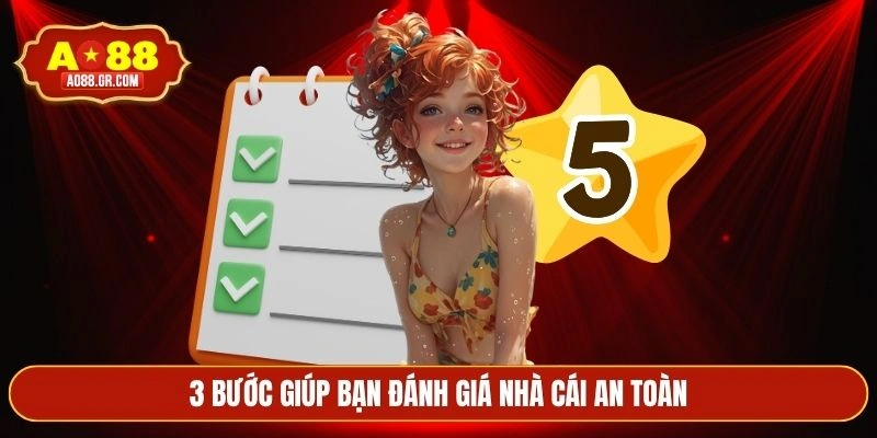 3 bước giúp bạn đánh giá nhà cái an toàn