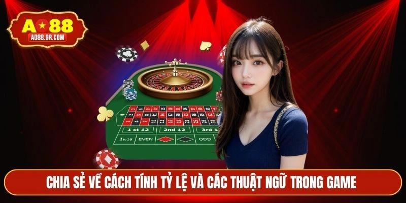 Chia sẻ về cách tính tỷ lệ và các thuật ngữ trong game 
