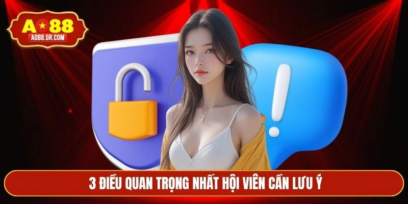 3 điều quan trọng nhất hội viên cần lưu ý