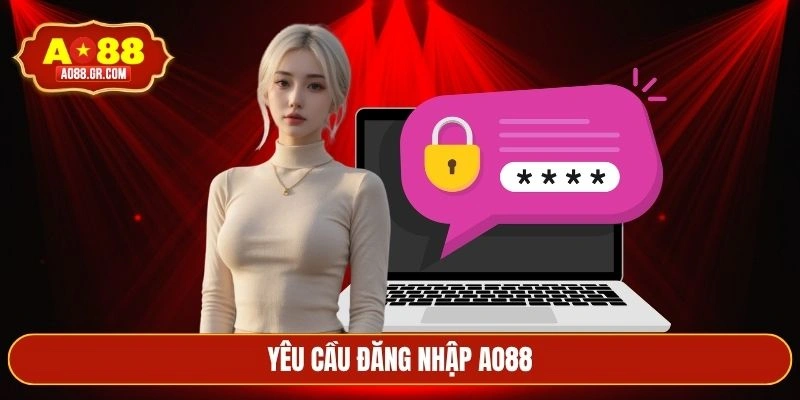 Yêu cầu đăng nhập AO88