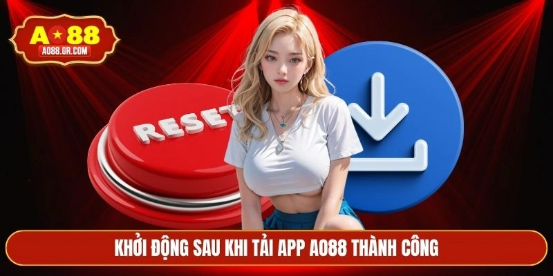 Khởi động sau khi tải app AO88 thành công
